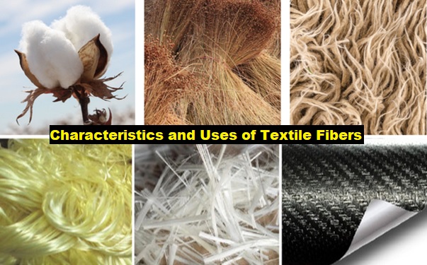 Characteristics and Uses of Textile Fibers