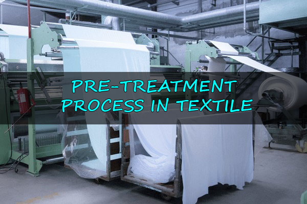 Pre-treatment Process in Textile