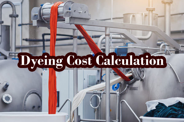 Dyeing Cost Calculation